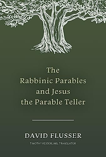 Stock image for The Rabbinic Parables and Jesus the Parable Teller for sale by Blackwell's