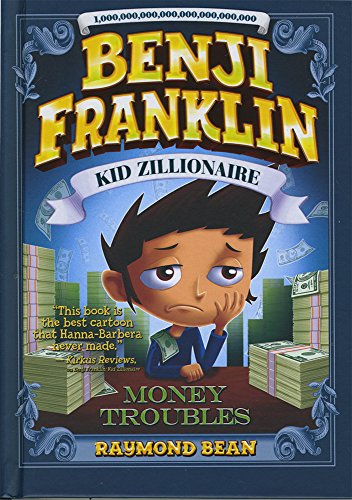 Beispielbild fr Benji Franklin: Kid Zillionaire: Money Troubles zum Verkauf von Better World Books