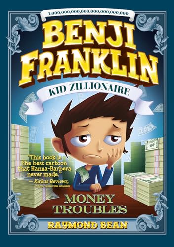 Stock image for Benji Franklin: Kid Zillionaire: Money Troubles for sale by Better World Books
