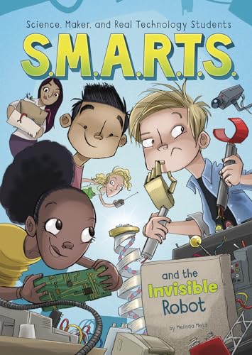 Imagen de archivo de S. M. A. R. T. S. and the Invisible Robot a la venta por Better World Books