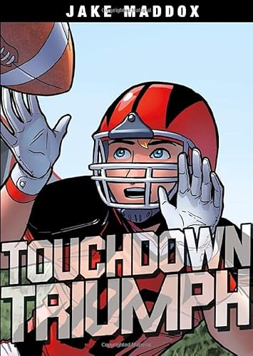 9781496504920: Touchdown Triumph (Jake Maddox Sports Stories)