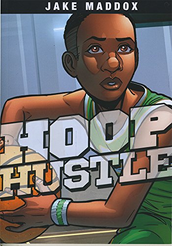 Stock image for Hoop Hustle (Jake Maddox Sports Stories) for sale by SecondSale