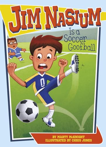 Stock image for Jim Nasium Is a Soccer Goofball for sale by Better World Books: West