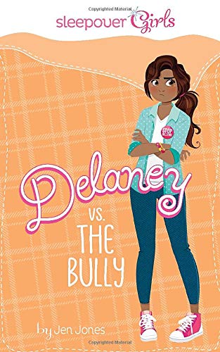 Imagen de archivo de Sleepover Girls: Delaney vs. the Bully a la venta por Better World Books