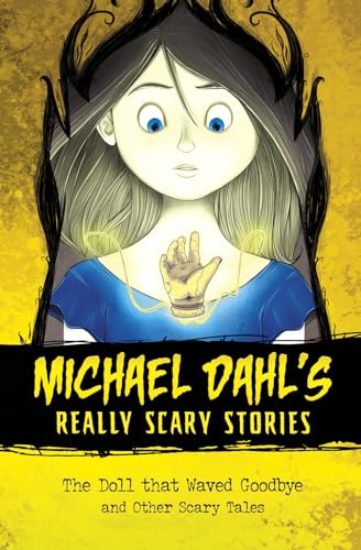 Beispielbild fr The Doll That Waved Goodbye : And Other Scary Tales zum Verkauf von Better World Books
