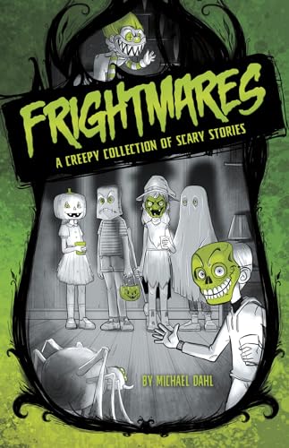 9781496505989: Frightmares: A Creepy Collection of Scary Stories