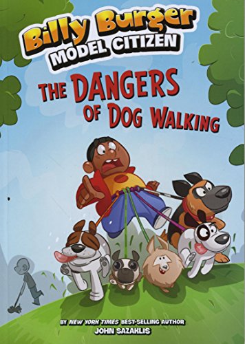 Stock image for The Dangers of Dog Walking (Billy Burger, Model Citizen) for sale by Jenson Books Inc