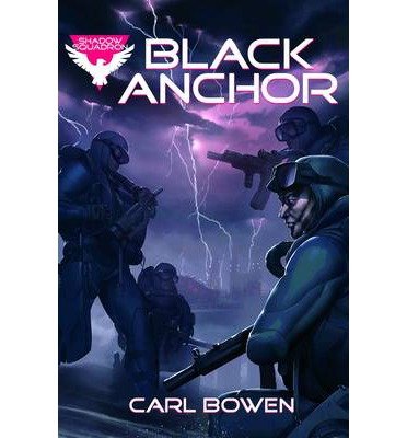 Beispielbild fr [(Black Anchor)] [ By (author) Carl Bowen, Illustrated by Wilson Tortosa, Illustrated by Benny Fuentes ] [August, 2013] zum Verkauf von Better World Books