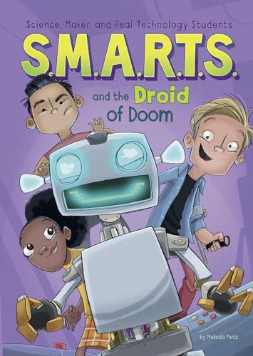 Stock image for S. M. A. R. T. S. and the Droid of Doom for sale by Better World Books