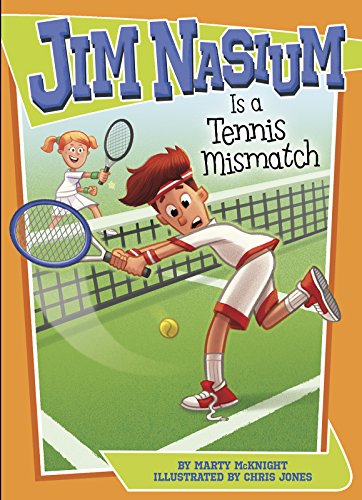 Stock image for Jim Nasium Is a Tennis Mismatch for sale by ThriftBooks-Dallas