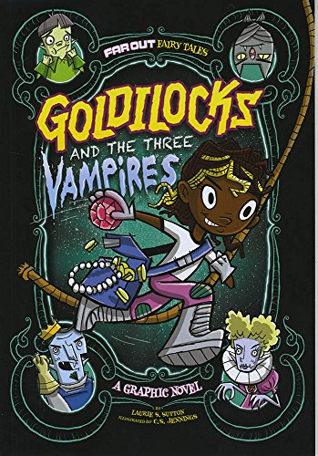 Beispielbild fr Goldilocks and the Three Vampires: A Graphic Novel (Far Out Fairy Tales) zum Verkauf von SecondSale