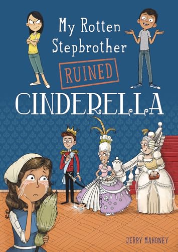 Stock image for My Rotten Stepbrother Ruined Cinderella (My Rotten Stepbrother Ruined Fairy Tales) for sale by Orion Tech