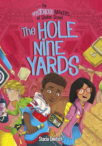 9781496546791: The Hole Nine Yards (Mysterious Makers of Shaker Street)