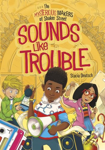 9781496546807: Sounds Like Trouble (The Mysterious Makers of Shaker Street)