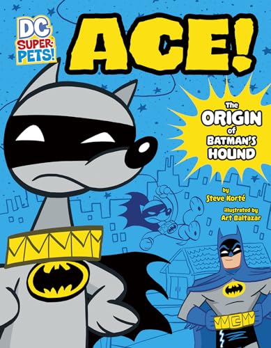 Beispielbild fr Ace: The Origin of Batman's Dog (DC Super-Pets Origin Stories) zum Verkauf von Wonder Book