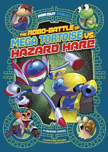 Stock image for The Robo-battle of Mega Tortoise vs. Hazard Hare (Far Out Fables) for sale by -OnTimeBooks-