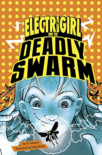 Beispielbild fr Electrigirl and the Deadly Swarm zum Verkauf von St Vincent de Paul of Lane County