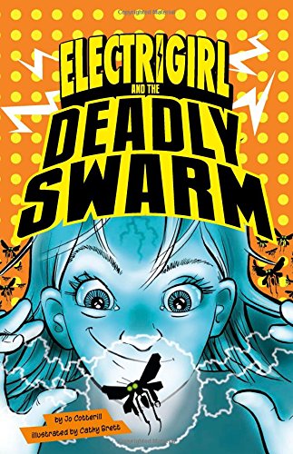 Beispielbild fr Electrigirl and the Deadly Swarm zum Verkauf von Better World Books