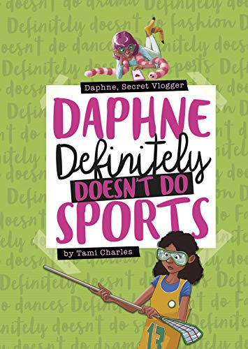 Stock image for Daphne Definitely Doesn't Do Sports (Daphne, Secret Vlogger) for sale by Once Upon A Time Books