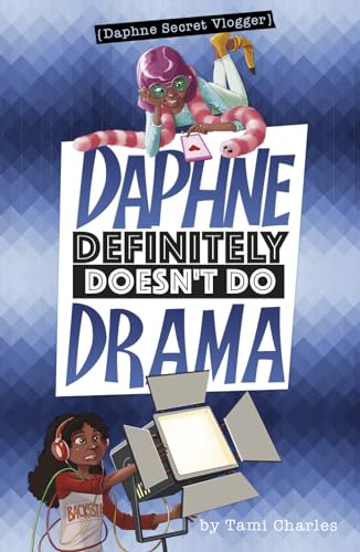 Imagen de archivo de Daphne Definitely Doesn't Do Drama (Daphne, Secret Vlogger) a la venta por SecondSale