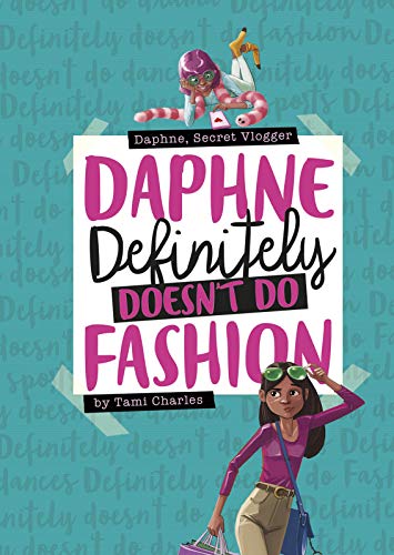 Imagen de archivo de Daphne Definitely Doesn't Do Fashion (Daphne, Secret Vlogger) a la venta por HPB-Ruby