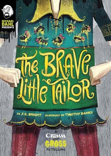 Beispielbild fr The Brave Little Tailor: A Grimm and Gross Retelling (Michael Dahl Presents: Grimm and Gross) zum Verkauf von SecondSale