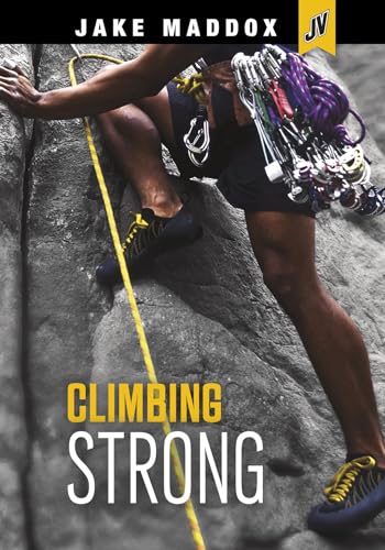 Stock image for Climbing Strong (Jake Maddox JV) for sale by mountain
