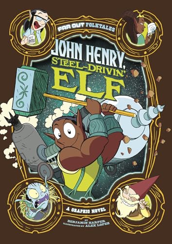 Beispielbild fr John Henry, Steel-Drivin' Elf : A Graphic Novel zum Verkauf von Better World Books