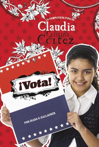 Stock image for Vota! : La Complicada Vida de Claudia Cristina Cortez for sale by Better World Books