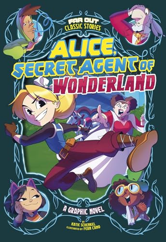 Stock image for Alice, Secret Agent of Wonderland : A Graphic Novel for sale by Better World Books
