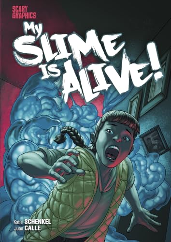 Stock image for My Slime Is Alive! (Scary Graphics) for sale by Half Price Books Inc.