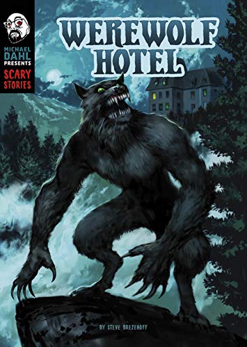 Stock image for Werewolf Hotel (Michael Dahl Presents: Scary Stories) for sale by Goodwill of Colorado