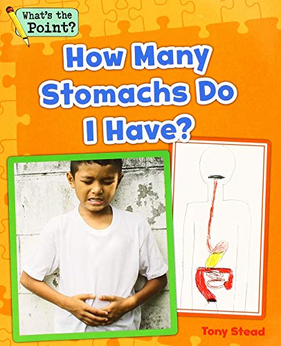 Imagen de archivo de How Many Stomachs Do I Have? (Whats the Point? Reading and Writing Expository Text) a la venta por Reuseabook