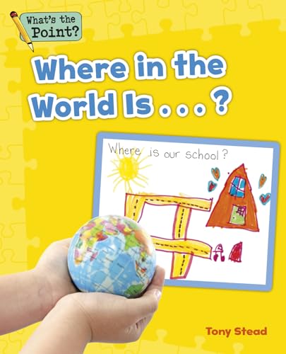 9781496607577: Where in the World Is...? (What's the Point? Reading and Writing Expository Text)