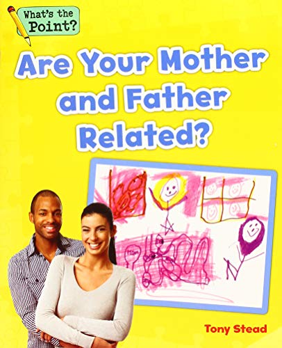 9781496607607: Are Your Mother and Father Related? (What's the Point? Reading and Writing Expository Text)