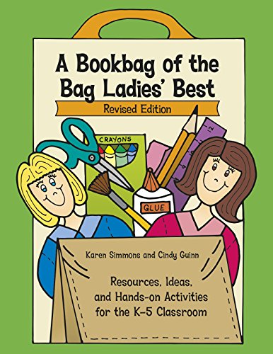 Stock image for A Bookbag of the Bag Ladies Best: Resources, Ideas, and Hands-on Activities for the K-5 Classroom (Maupin House) for sale by GF Books, Inc.