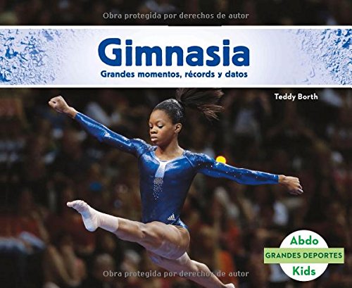 9781496611857: Gimnasia /Gymnastics: Grandes Momentos, Records Y Datos /Great Moments, Records, and Facts