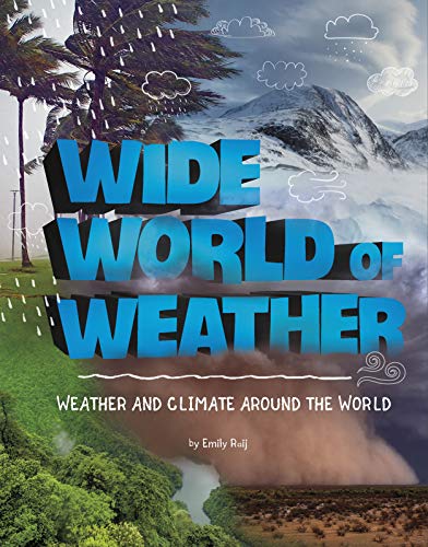Imagen de archivo de Wide World of Weather: Weather and Climate Around the World a la venta por Half Price Books Inc.