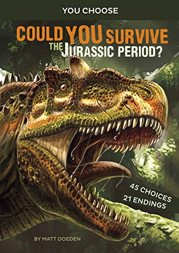 9781496658081: Could You Survive the Jurassic Period?: An Interactive Prehistoric Adventure (You Choose)