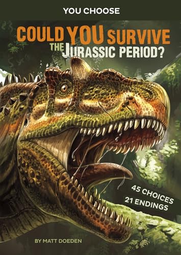 Stock image for Could You Survive the Jurassic Period?: An Interactive Prehistoric Adventure (You Choose: Prehistoric Survival) for sale by Zoom Books Company