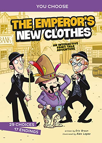 9781496658111: The Emperor's New Clothes: An Interactive Fairy Tale Adventure (You Choose: Fractured Fairy Tales)