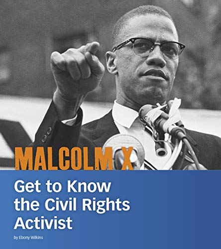 Beispielbild fr Malcolm X: Get to Know the Civil Rights Activist zum Verkauf von ThriftBooks-Dallas