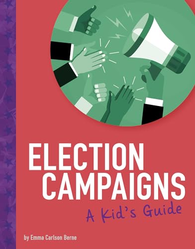 Imagen de archivo de Election Campaigns : A Kid's Guide a la venta por Better World Books