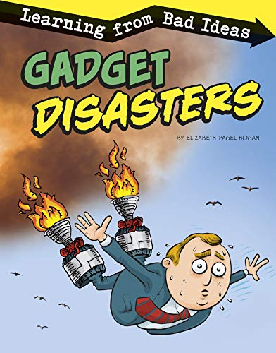 Beispielbild fr Gadget Disasters: Learning from Bad Ideas (Fantastic Fails) zum Verkauf von HPB-Emerald