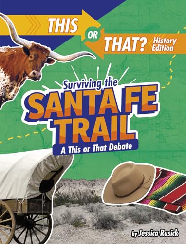 Stock image for Surviving the Santa Fe Trail : A This or That Debate for sale by Better World Books