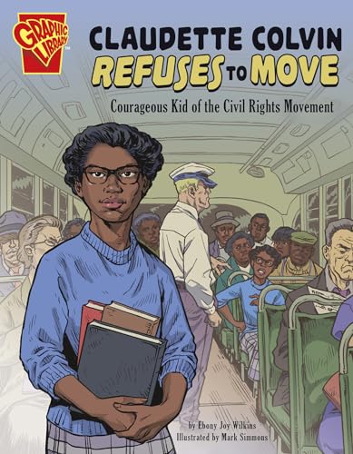 9781496688033: Claudette Colvin Refuses to Move: Courageous Kid of the Civil Rights Movement (Courageous Kids)