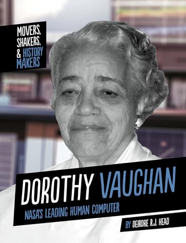 Stock image for Dorothy Vaughan : NASA's Leading Human Computer for sale by Better World Books