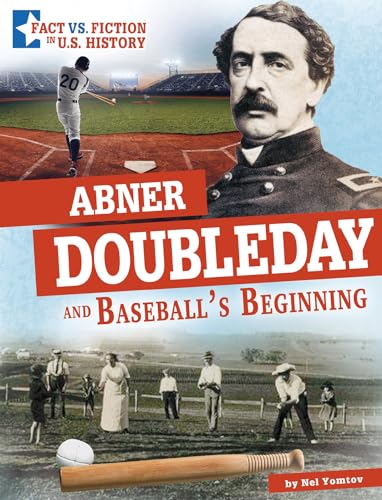 9781496696717: Abner Doubleday and Baseball's Beginning (Fact Vs. Fiction in U.s. History)