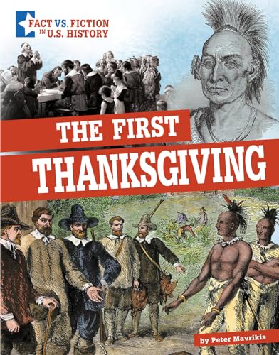 Beispielbild fr The First Thanksgiving (Fact Vs. Fiction in U.s. History) zum Verkauf von Half Price Books Inc.