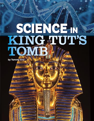 Beispielbild fr Science in King Tut s Tomb (Science of History) zum Verkauf von BooksRun